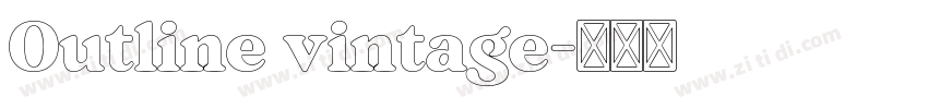 Outline vintage字体转换 Outline vintage字体转换